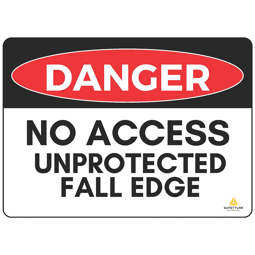 Warning Sign - Danger No Access Unprotected Fall Edge - A Type