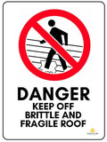Warning Sign - Danger Keep off Brittle and Fragile Roof - Flat