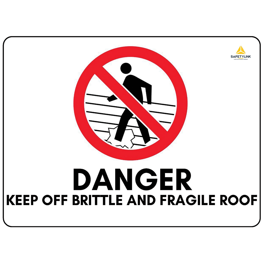 Warning Sign - Danger Keep off Brittle and Fragile Roof - A Type